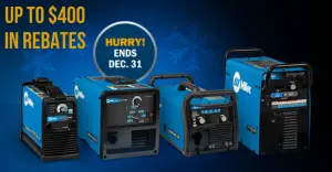 Miller Holiday Rebates up to $400 for Welders Plasma Cutters and Accessories.
